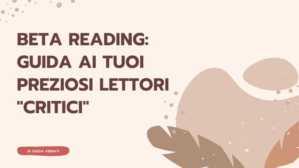 beta reading: che cos'è vantaggi e come scegliere i beta